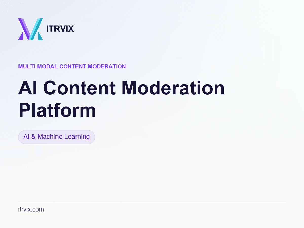 AI Content Moderation Platform — ITRVIX case study