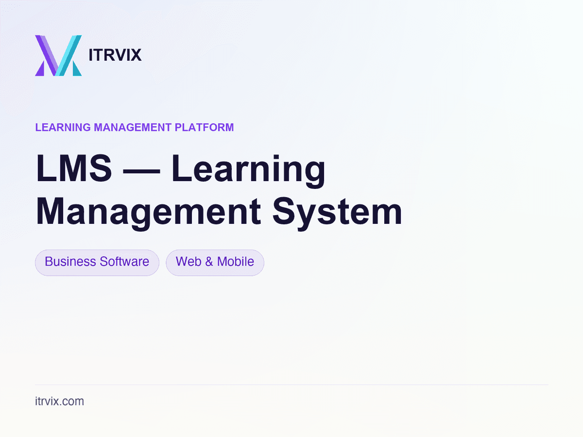 LMS — Learning Management System — ITRVIX case study