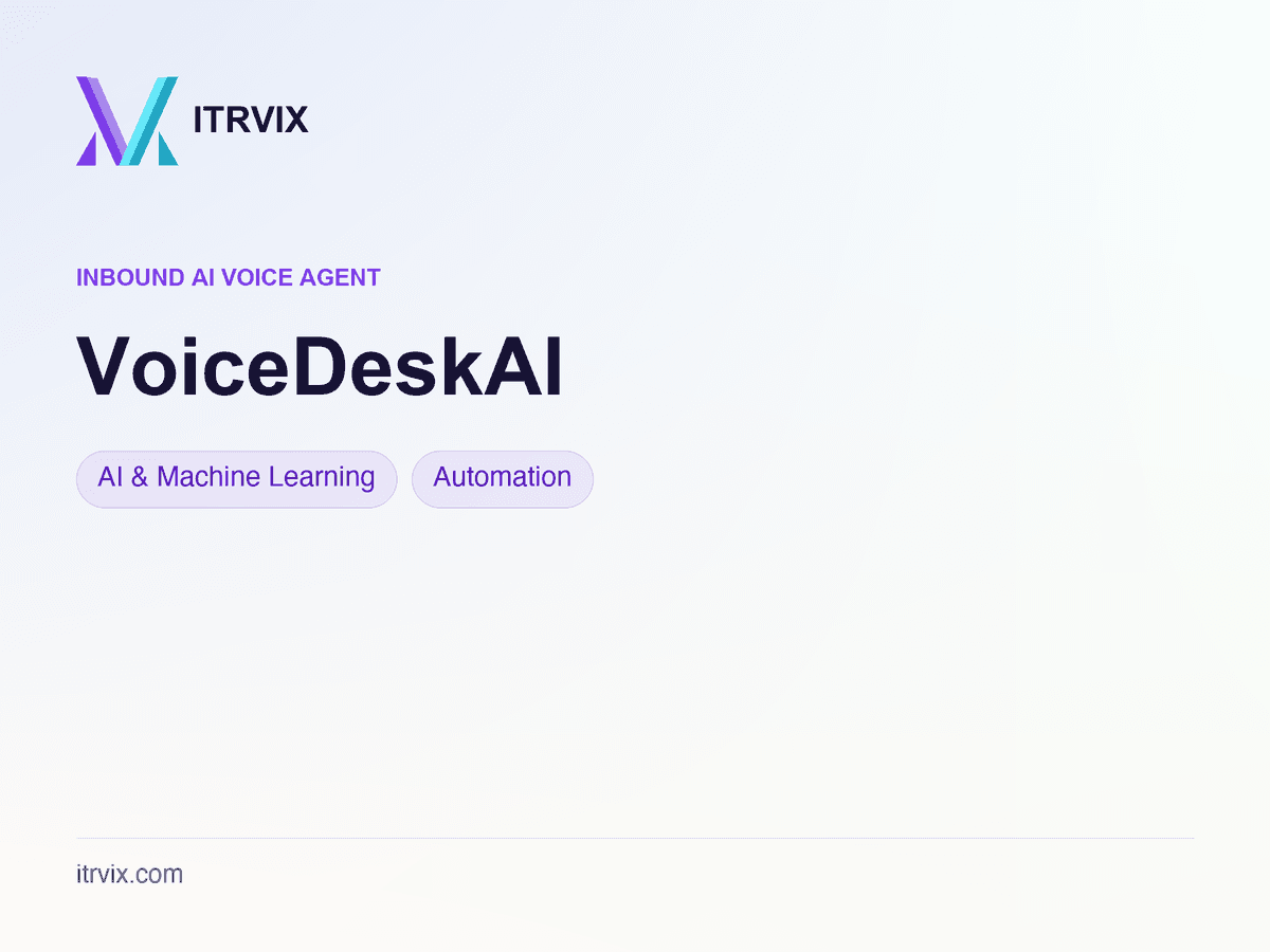 VoiceDeskAI — ITRVIX case study